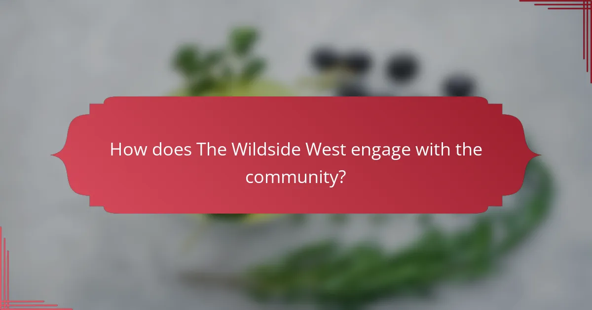 How does The Wildside West engage with the community?