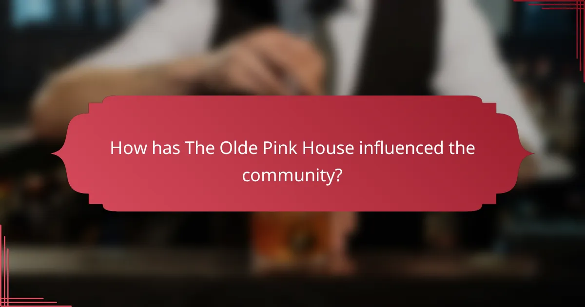 How has The Olde Pink House influenced the community?
