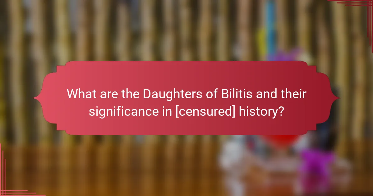 What are the Daughters of Bilitis and their significance in [censured] history?