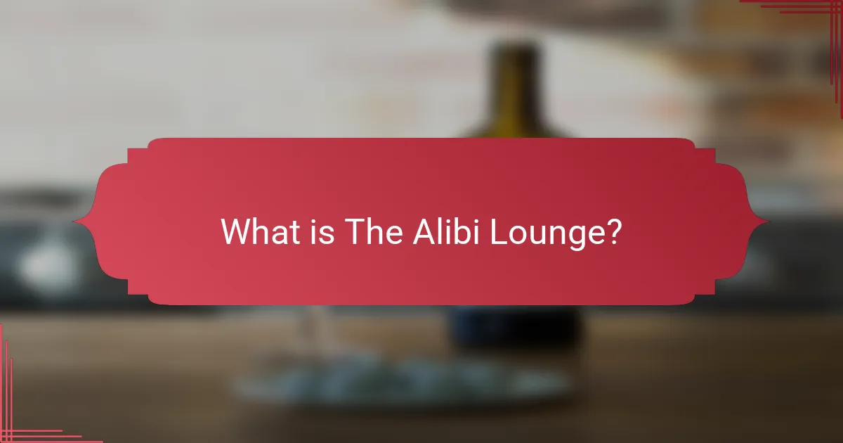 What is The Alibi Lounge?