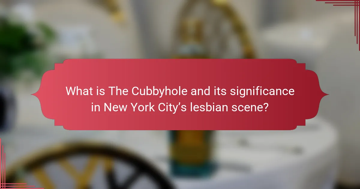 What is The Cubbyhole and its significance in New York City’s lesbian scene?