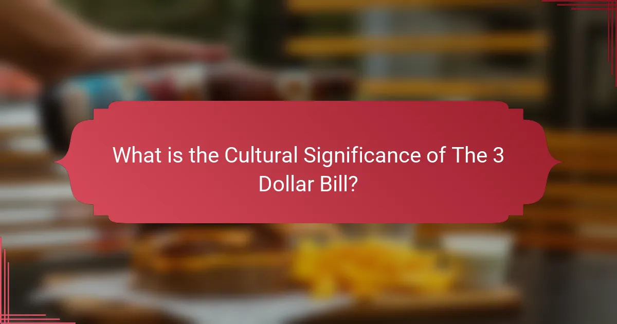 What is the Cultural Significance of The 3 Dollar Bill?