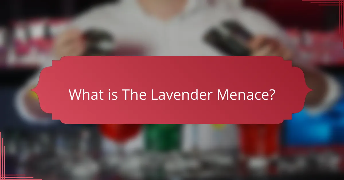 What is The Lavender Menace?