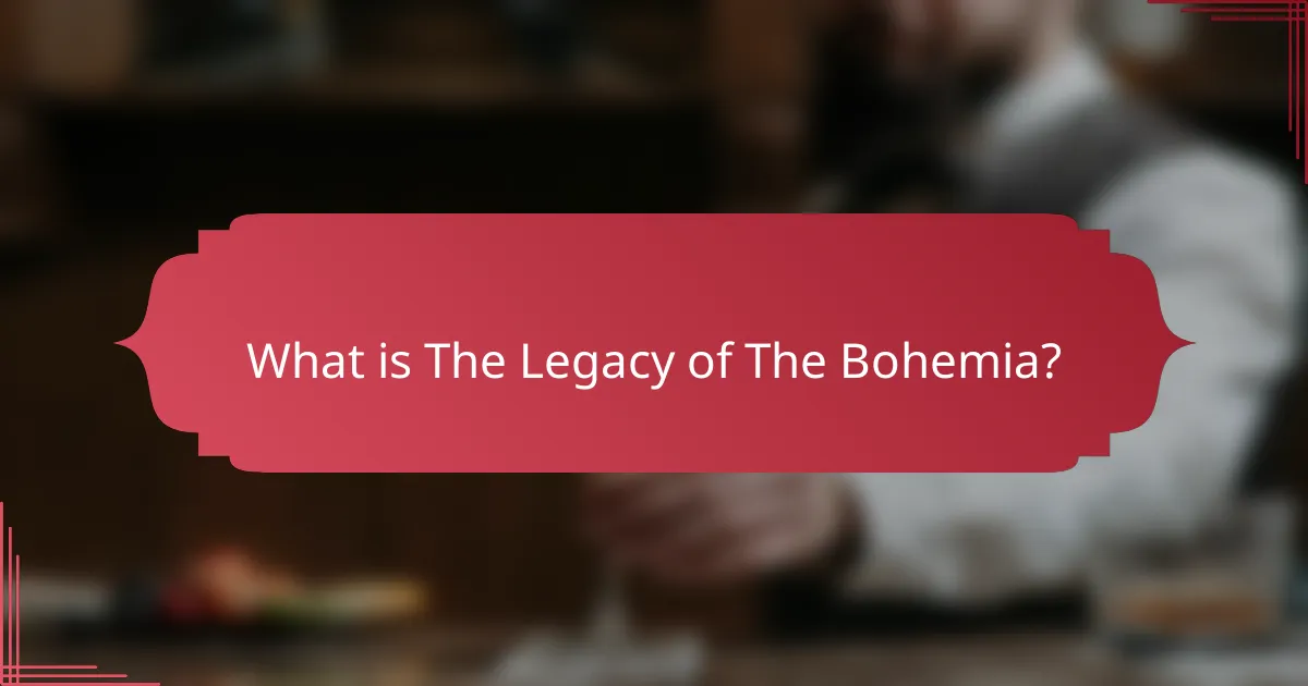 What is The Legacy of The Bohemia?