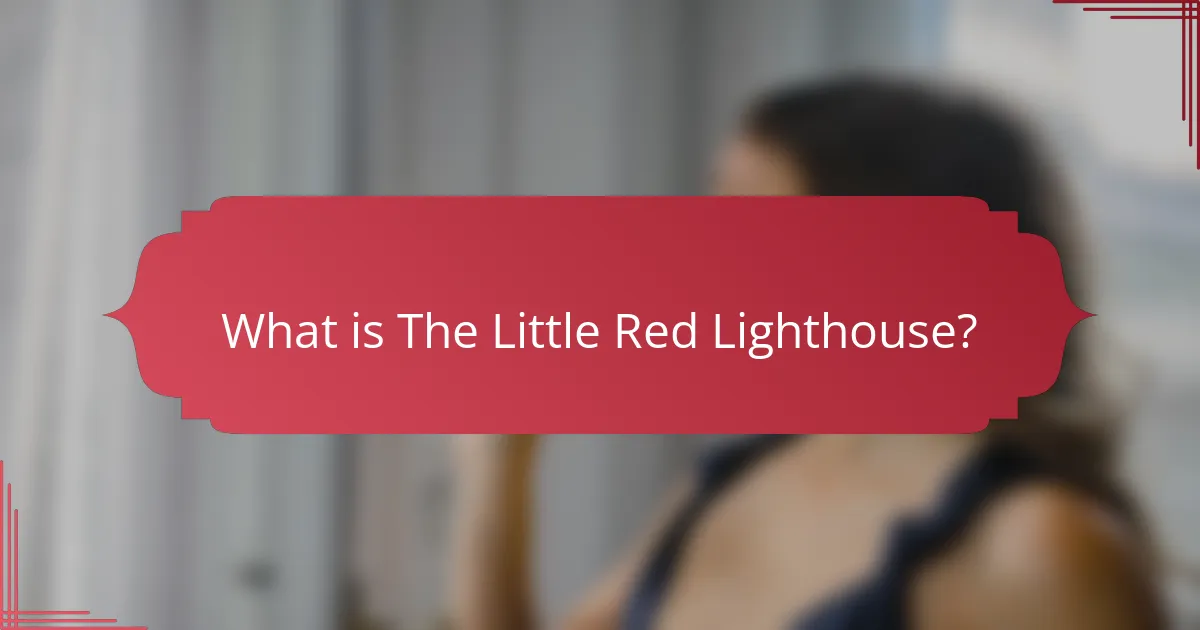 What is The Little Red Lighthouse?