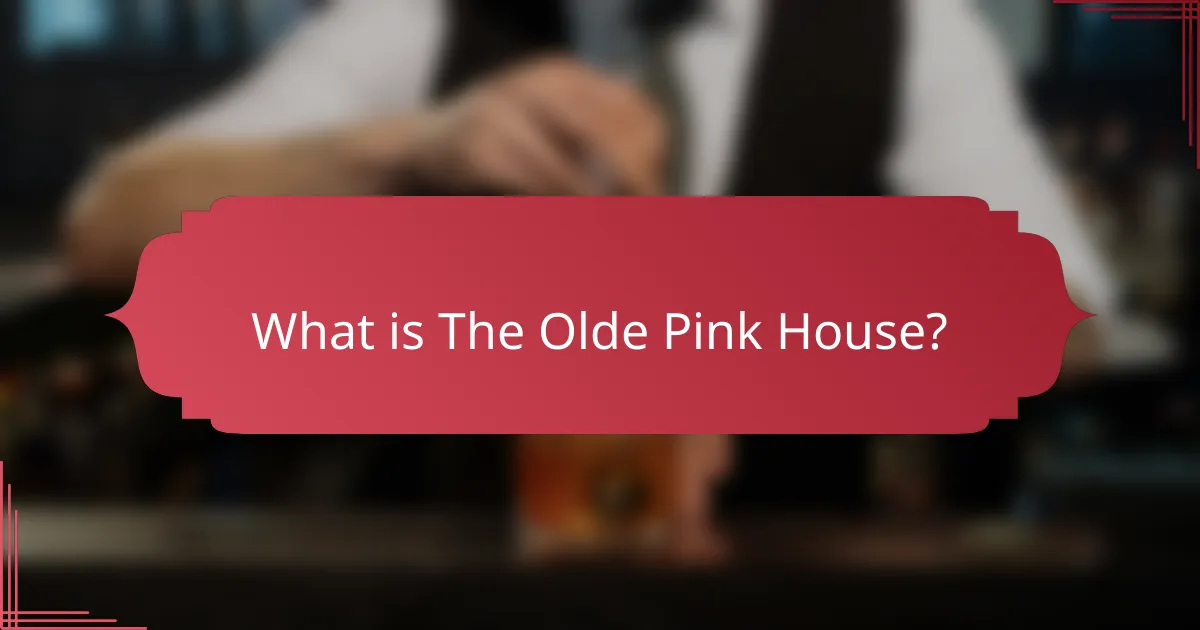 What is The Olde Pink House?