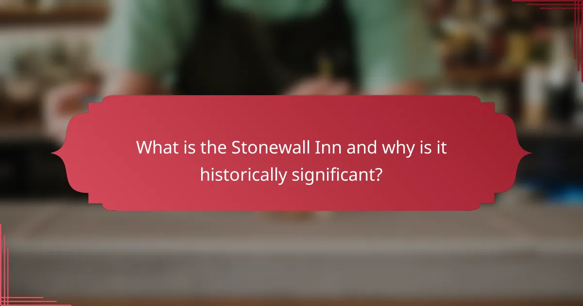 What is the Stonewall Inn and why is it historically significant?